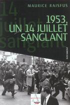 Couverture du livre « 1953 Un 14 Juillet Sanglant » de Rajfus Delouche aux éditions Agnes Vienot
