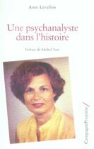 Couverture du livre « Une psychanalyste dans l'histoire » de Anne Levallois aux éditions Campagne Premiere
