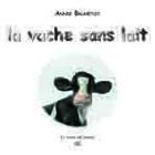 Couverture du livre « La vache sans lait » de Annie Brunetot aux éditions Croit Vif