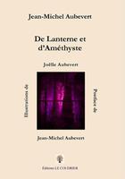 Couverture du livre « De lanterne et d'amethyste » de Aubevert Jean-Michel aux éditions Le Coudrier