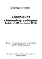 Couverture du livre « Chroniques cinématographiques » de Altman Georges aux éditions Thebookedition.com