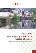 Couverture du livre « Caracteres anthropologiques de la maison chinoise » de Edme Frederic aux éditions Editions Universitaires Europeennes