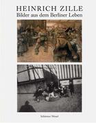 Couverture du livre « Heinrich zille berliner leben /allemand » de Zille Heinrich aux éditions Schirmer Mosel