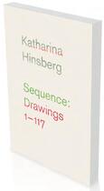 Couverture du livre « Katharina Hinsberg ; séquence : drawings 1-117 » de Kienbaum Jochen aux éditions Snoeck