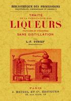 Couverture du livre « Traité de la fabrication des liqueurs françaises et étrangères » de L.F. Dubief aux éditions Maxtor