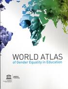 Couverture du livre « World atlas of gender equality in education » de  aux éditions Unesco