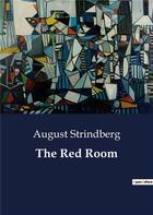 Couverture du livre « The Red Room » de August Strindberg aux éditions Culturea