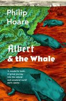 Couverture du livre « ALBERT & THE WHALE » de Philip Hoare aux éditions Fourth Estate