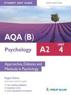 Couverture du livre « AQA(B) A2 Psychology Student Unit Guide New Edition: Unit 4 Approaches » de Teahan Regina aux éditions Hodder Education Digital