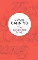 Couverture du livre « The Kingsford Mark » de Canning Victor aux éditions Pan Macmillan