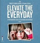 Couverture du livre « Elevate the everyday » de Clarck aux éditions Ilex