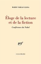 Couverture du livre « Éloge de la lecture et de la fiction ; conférence du Nobel » de Mario Vargas Llosa aux éditions Gallimard