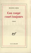 Couverture du livre « Cou coupe court toujours » de Beck Beatrix aux éditions Gallimard