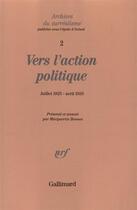 Couverture du livre « Vers l'action politique - de 