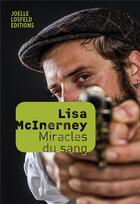 Couverture du livre « Miracles du sang » de Lisa Mcinerney aux éditions Joelle Losfeld