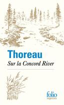 Couverture du livre « Sur la Concord River » de Henry David Thoreau aux éditions Folio