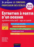 Couverture du livre « Entretien a partir d'un dossier - systeme educatif - eps et sante - crpe 2019 » de Karine Bonnal aux éditions Dunod