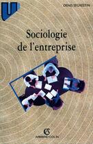 Couverture du livre « Sociologie de l'entreprise » de Segrestin Denis aux éditions Armand Colin