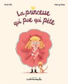 Couverture du livre « La princesse qui pue qui pète » de Thierry Manes et Marie Tibi aux éditions Casterman