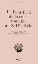 Couverture du livre « Le pontifical de la curie romaine au XIII siècle » de Guy Lobrichon aux éditions Cerf