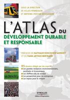 Couverture du livre « L'atlas du développement durable et responsable » de Gilles Pennequin et Antoine-Tristan Mocilnikar aux éditions Eyrolles