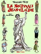 Couverture du livre « Le Nouveau Jean-Claude - Tome 02 » de Didier Tronchet et Jean-Louis Tripp aux éditions Glenat