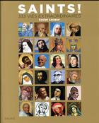 Couverture du livre « Saints ! 333 vies extraordinaires » de Xavier Lecoeur aux éditions Bayard