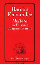 Couverture du livre « Molière ou l'essence du génie comique » de Ramon Fernandez aux éditions Grasset Et Fasquelle