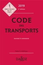 Couverture du livre « Code des transports annoté et commenté (édition 2019) (4e édition) » de  aux éditions Dalloz