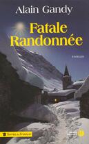 Couverture du livre « Fatale randonnée » de Alain Gandy aux éditions Presses De La Cite