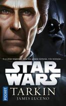 Couverture du livre « Star Wars : Tarkin » de James Luceno aux éditions Pocket