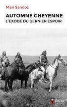Couverture du livre « Automne cheyenne : l'exode du dernier espoir » de Mari Sandoz aux éditions Rocher