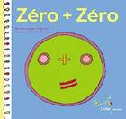 Couverture du livre « Zero + Zero » de N Leger-Cresson et F Gaston-Dreyfus aux éditions Didier Jeunesse