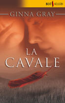 Couverture du livre « La Cavale » de Ginna Gray aux éditions Harlequin