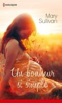 Couverture du livre « Un bonheur si simple » de Mary Sullivan aux éditions Harlequin