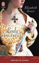 Couverture du livre « Lady dangeureuse » de Elizabeth Essex aux éditions J'ai Lu