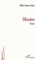 Couverture du livre « Effraction » de Olivia-Jeanne Cohen aux éditions Editions L'harmattan