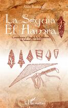 Couverture du livre « La Seguia el Hamra ; contribution à l'étude de la Préhistoire du Sahara occidental » de Alain Rodrigue aux éditions L'harmattan