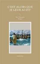 Couverture du livre « C'est alors que je leur ai dit ; 100 +1 Évangiles lyriques » de Gabriel Dinu aux éditions Books On Demand