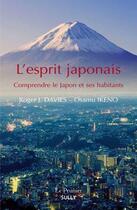 Couverture du livre « L'esprit japonais ; comprendre le Japon et ses habitants » de Roger J. Davies et Osamu Ikeno aux éditions Sully
