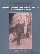 Couverture du livre « SOUVENIRS D'UN ARTILLEUR et PILOTE de la Grande Guerre 1914/1918 » de Rene De Lavaissiere aux éditions L'officine