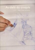 Couverture du livre « Au-delà du croquis ; atelier herbez architectes » de Amelie Pouzaint aux éditions Archibooks