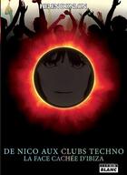 Couverture du livre « De Nico aux clubs techno : la face cachée d'Ibiza » de Helen Donlon aux éditions Le Camion Blanc