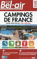 Couverture du livre « Guide Bel-air campings de France (édition 2015) » de Duparc Martine aux éditions Guide Bel Air