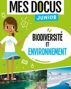 Couverture du livre « Mes docus junior ; biodiversité et environnement » de  aux éditions 1 2 3 Soleil