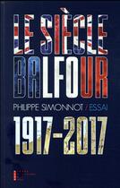 Couverture du livre « Le siècle Balfour » de Philippe Simonnot aux éditions Pierre-guillaume De Roux