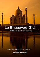 Couverture du livre « La Bhagavad-Gita ; le chant du bienheureux » de Anonyme aux éditions Editions Rhéartis