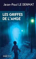 Couverture du livre « Les griffes de l'ange » de Jean-Paul Le Denmat aux éditions Palemon