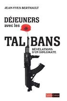 Couverture du livre « Déjeuners avec les talibans » de Jean-Yves Berthault aux éditions Saint Simon