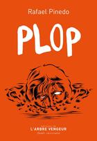 Couverture du livre « Plop » de Rafael Pinedo aux éditions L'arbre Vengeur